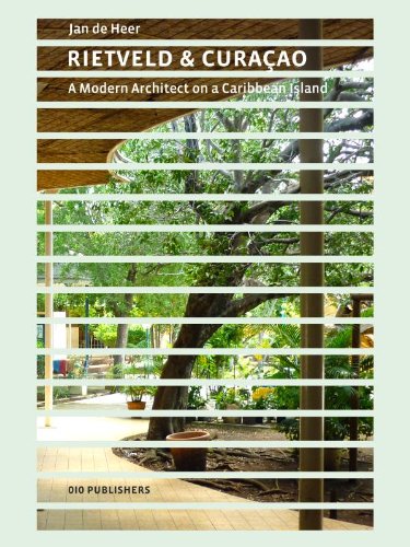 Rietveld & Curacao: A Modern Architect on a Caribbean Island book