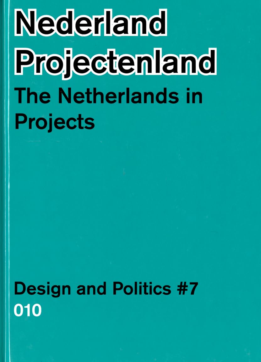 Nederland Projectenland / The Netherlands in Projects book