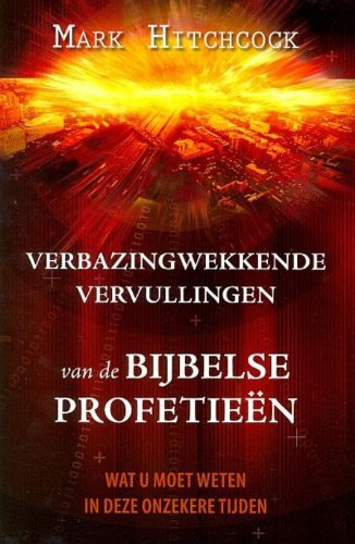 VERBAZINGWEKKENDE VERVULLINGEN VAN BIJBELSE PROFETIEEN book