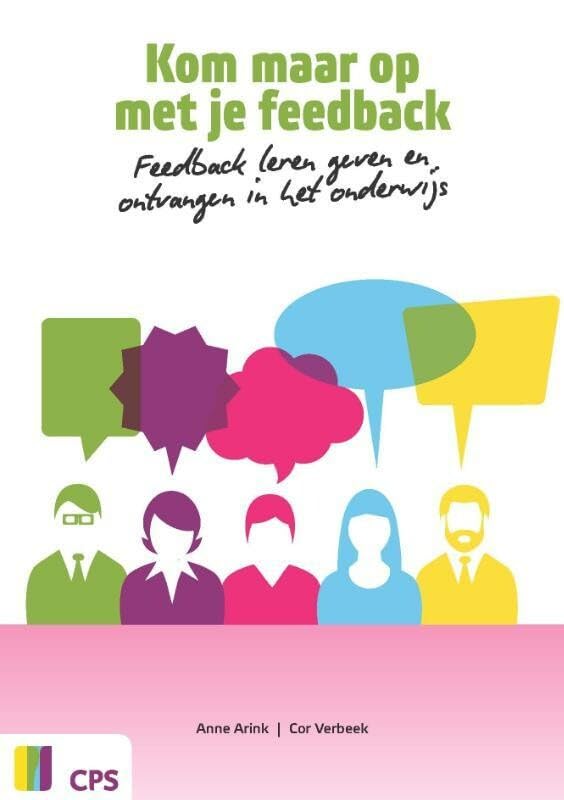 Kom maar op met je feedback: feedback leren geven en ontvangen in het onderwijs book