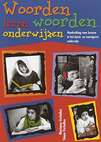 Woorden leren, woorden onderwijzen: handreiking voor leraren in het basis- en voortgezet onderwijs Non-fiction