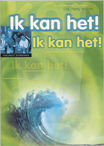 Ik kan het ! Ik kan het !: faalangst overwinnen book