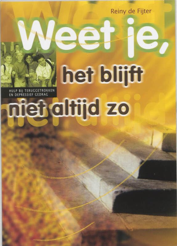 Weet je, het blijft niet altijd zo: hulp bij teruggetrokken en depressief gedrag book