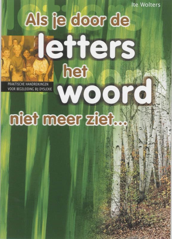 Als je door de letters het woord niet meer ziet...: praktische handreikingen voor begeleiding bij dyslexie book