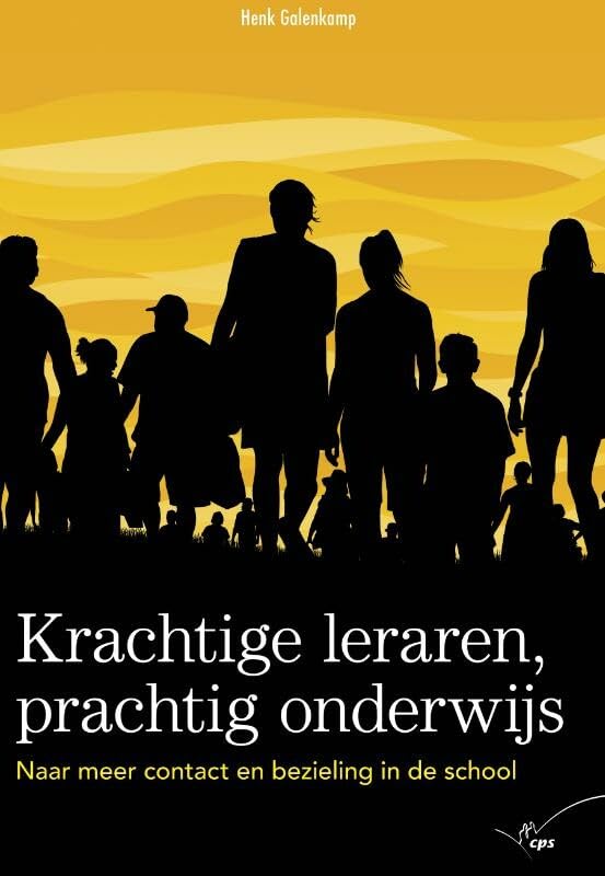 Krachtige leraren,prachtig ond: naar meer contact en bezieling i d school book