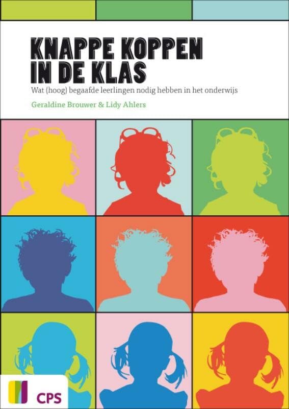 Knappe koppen in de klas: wat (hoog)begaafde leerlingen nodig hebben in het onderwijs book