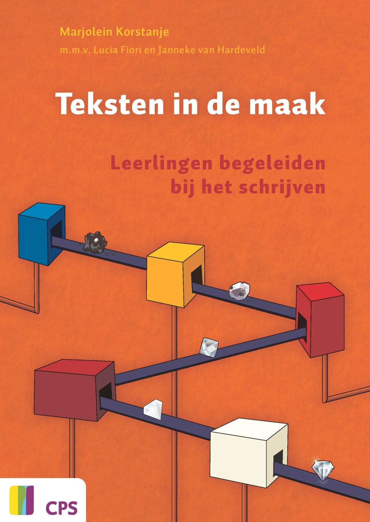 Teksten in de maak: Leerlingen begeleiden bij het schrijven book