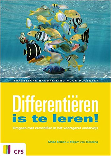 Differentiëren is te leren! VO: Omgaan met verschillen in het voortgezet onderwijs - CPS Books
