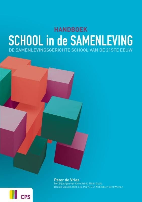 Handboek school in de samenleving: de samenlevingsgerichte school van de 21ste eeuw : voor scholen in het primair onderwijs, voortgezet onderwijs, ... pabo's en lerarenopleidingen book