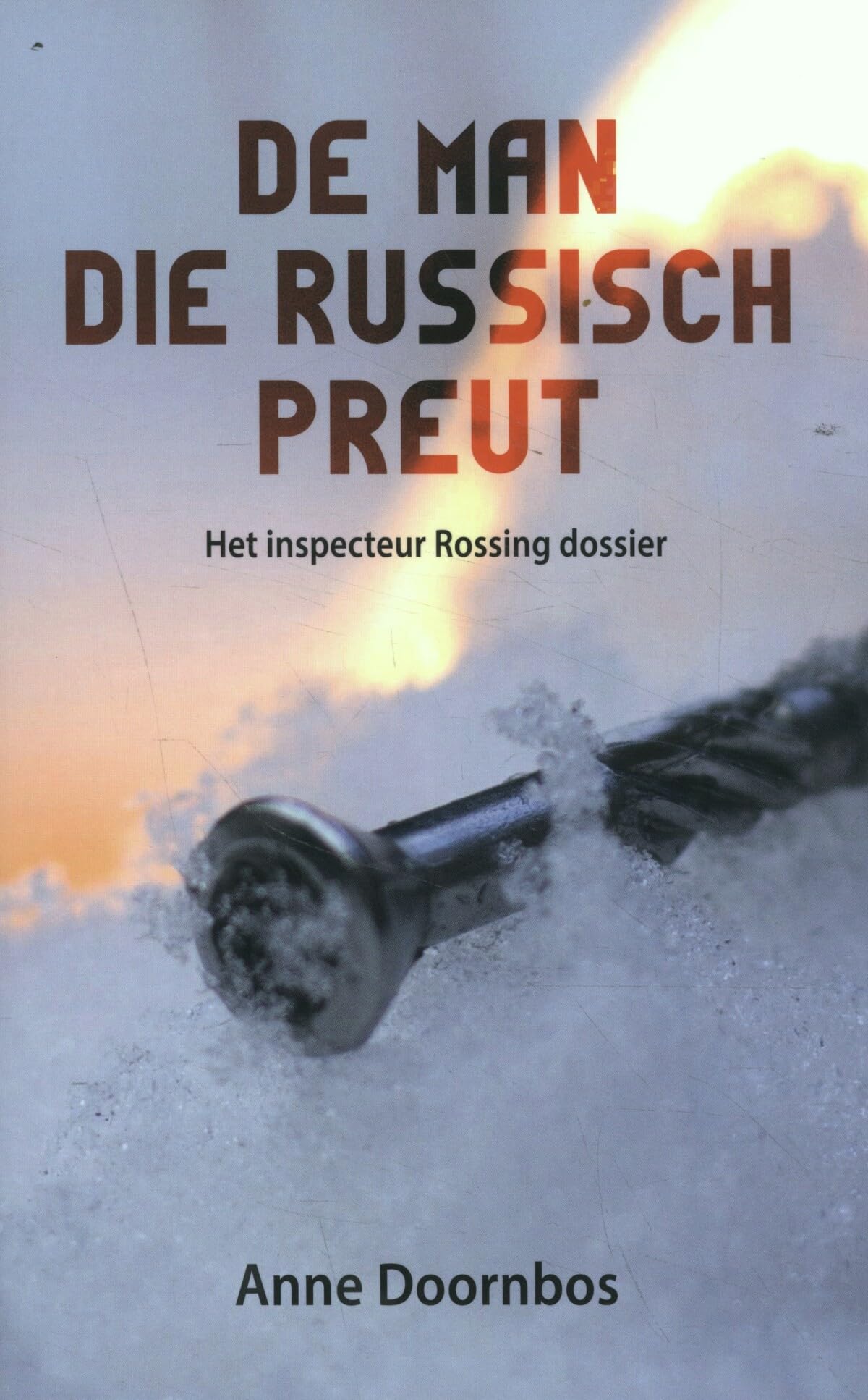 De man die Russisch preut: Het inspecteur Rossing dossier book