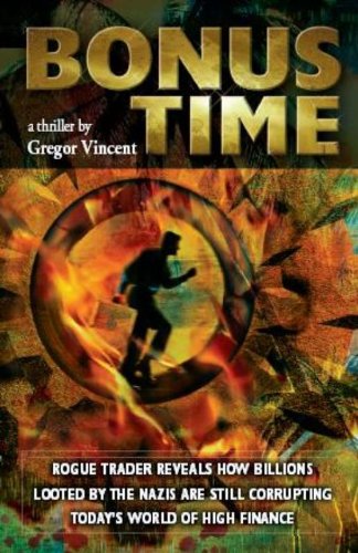 Bonus Time / druk 2: insider investment baker reveals how biilions looted by the nazi's are still corrupting today's world of high finance Contemporary literature Books