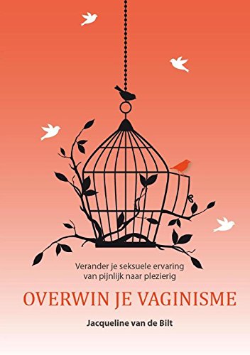 Overwin je vaginisme: verander je seksuele ervaring van pijnlijk naar plezierig book