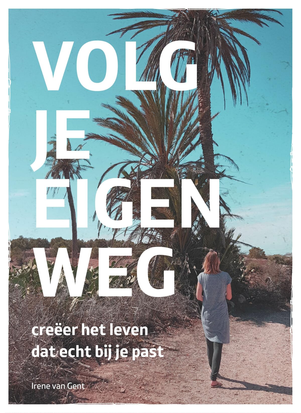 Volg je eigen weg: creëer het leven dat echt bij je past Lifestyle