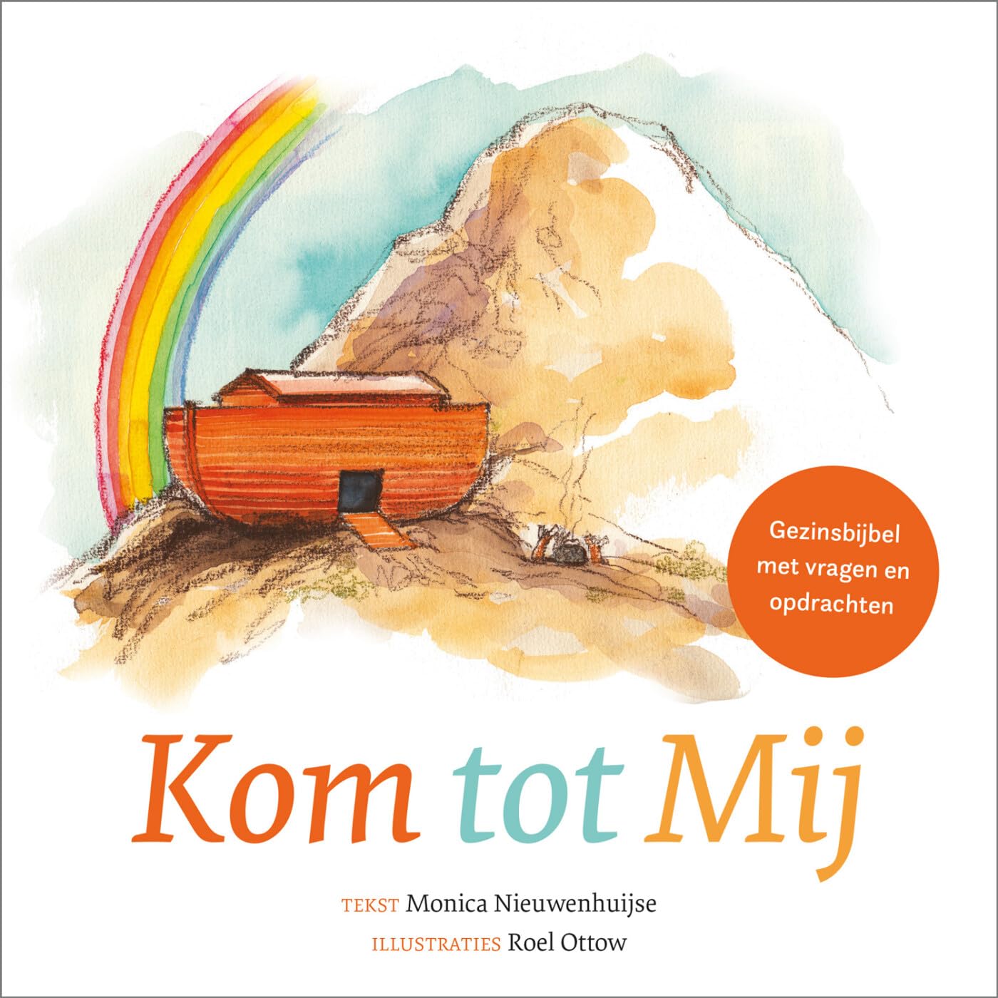 Kom tot Mij: Gezinsbijbel met vragen en opdrachten book