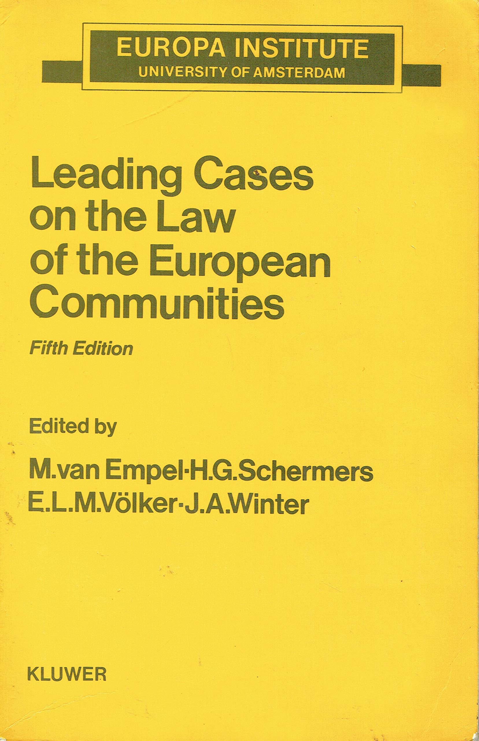 Leading Cases on the Law of the European Communities Law