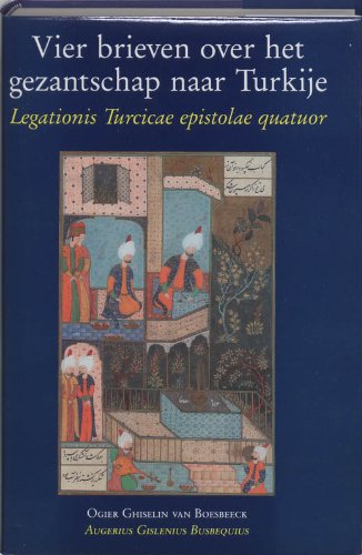Vier brieven over het gezantschap naar Turkije Legationis Turcicae epistolae quatuor book