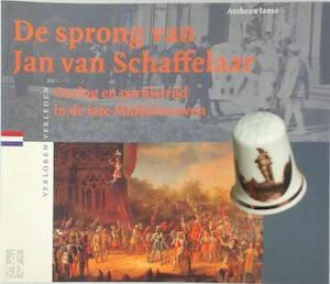 De sprong van Jan van Schaffelaar: oorlog en partijstrijd in de late Middeleeuwen (Verloren verleden, 21) Leisure, Home & Garden