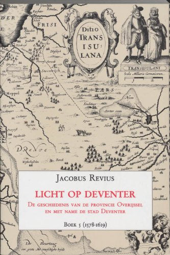 Boek 5 (1578-1619) (Licht op deventer) Politics & History