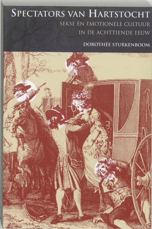 Spectators van hartstocht: sekse en emotionele cultuur in de achttiende eeuw Books