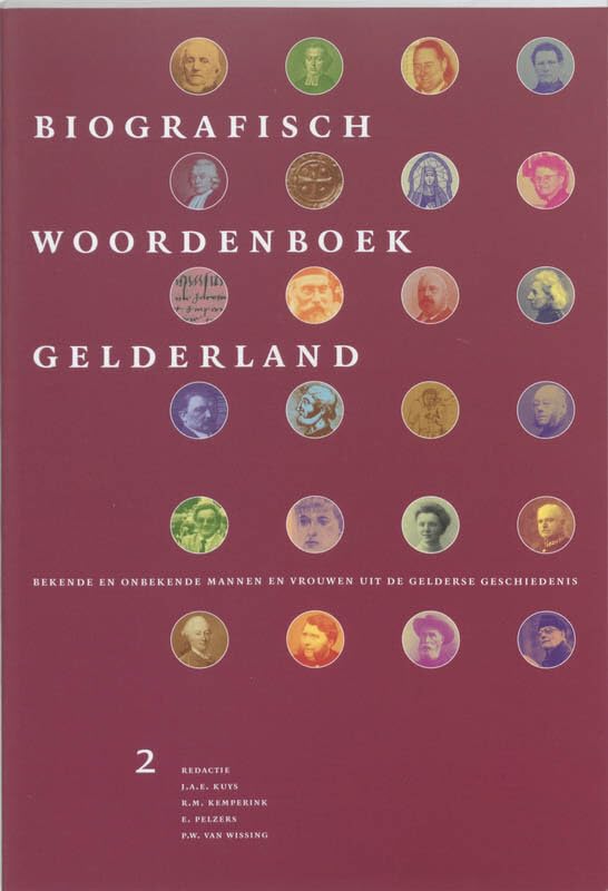 2 (Biografisch Woordenboek Gelderland: bekende en onbekende mannen en vrouwen uit de Gelderse geschiedenis) Politics & Society Books