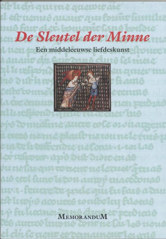 De Sleutel der minne: een middeleeuwse liefdeskunst (Memorandum, 2) Fairy Tales & Legends