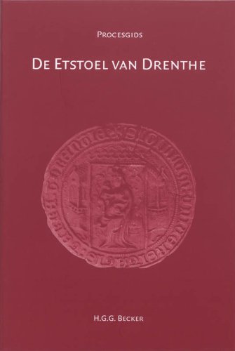 De Etstoel van Drente: de civiele procedure in de periode van de Republiek der Zeven Verenigde Nederlanden book