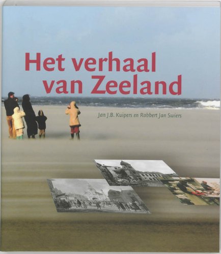 Het verhaal van Zeeland Politics & History