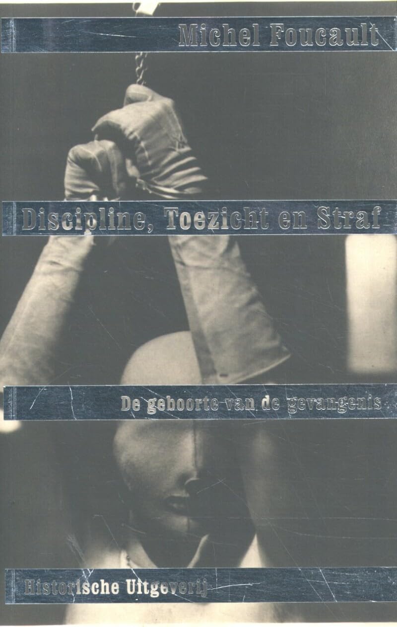 Discipline, toezicht en straf: de geboorte van de gevangenis book