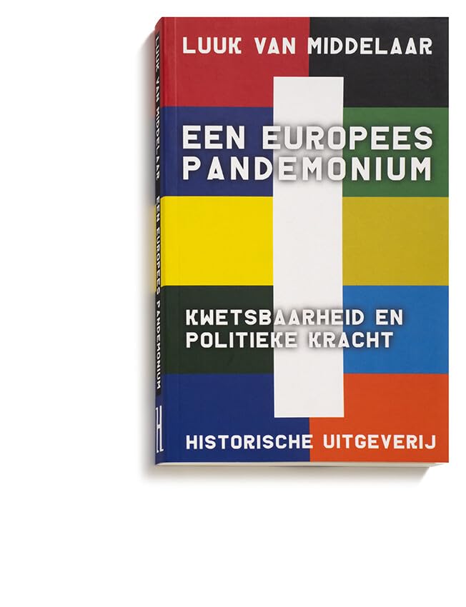 Een Europees pandemonium: kwetsbaarheid en politieke kracht Politics & History