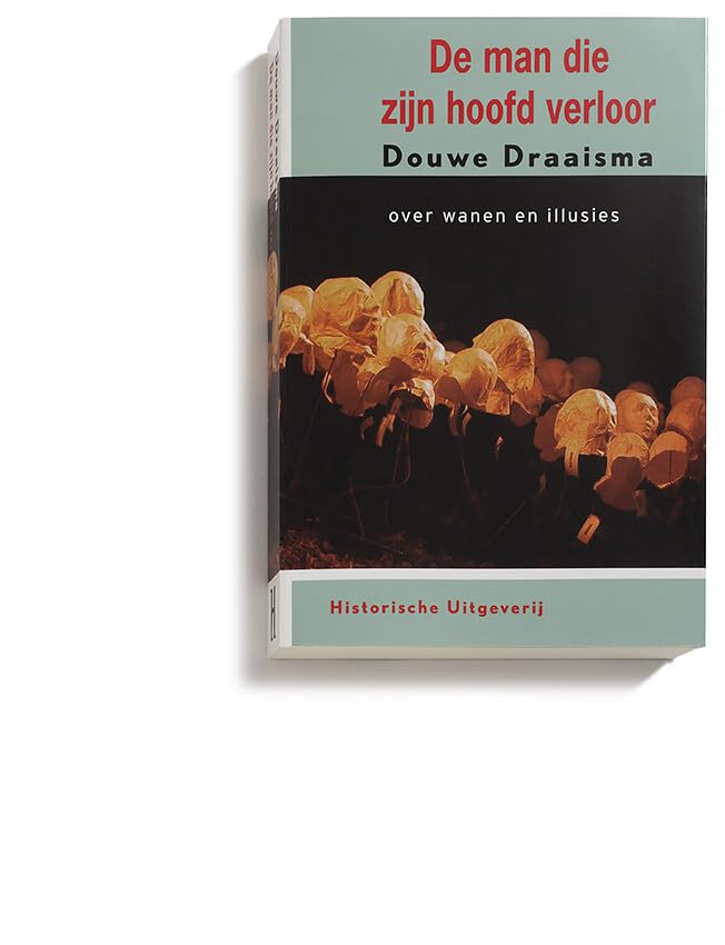 De man die zijn hoofd verloor: over wanen en illusies book