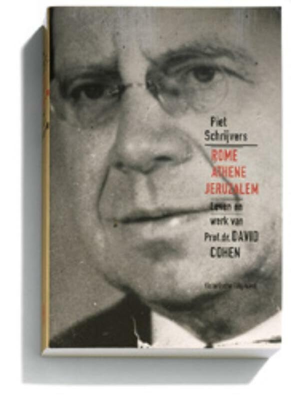Rome Athene Jeruzalem: leven en werk van prof.dr. David Cohen Politics & History