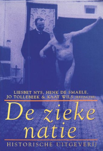 Denken over cultuur 6: De zieke natie: over de medicalisering van de samenleving 1860-1914 book