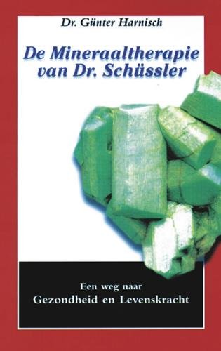 De mineraaltherapie van Dr. Schussler: een weg naar gezondheid en levenskracht Medicine