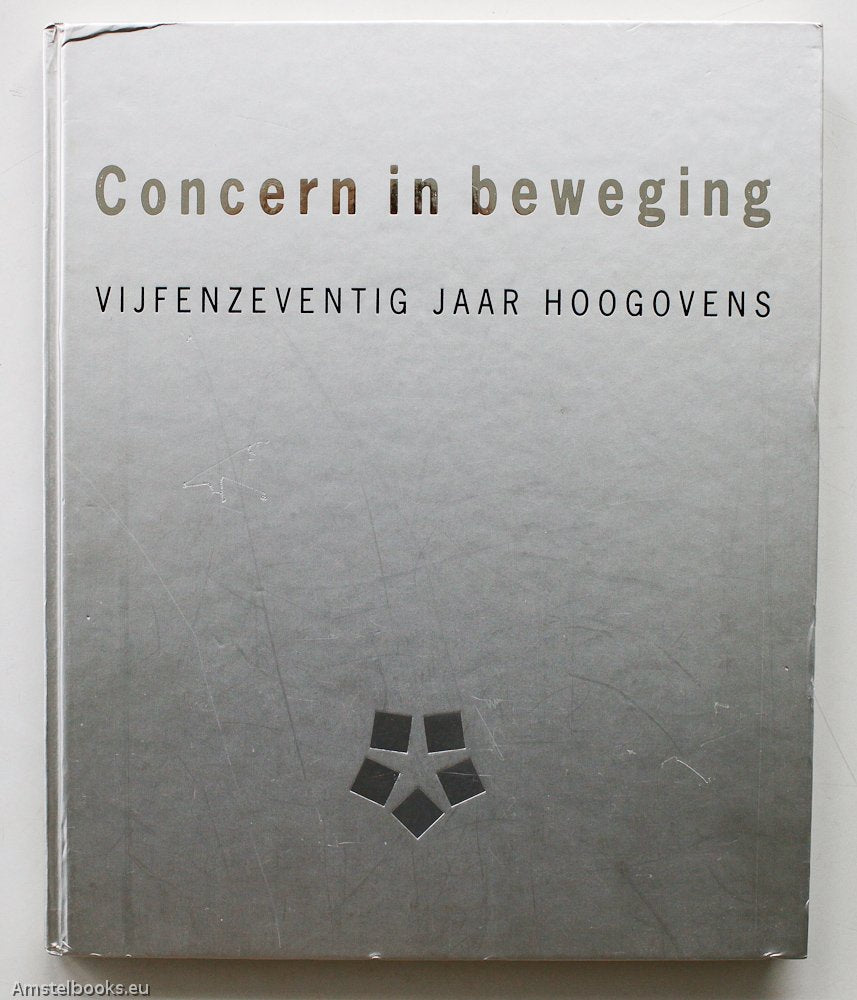 Concern in beweging, 75 jaar hoogovens book