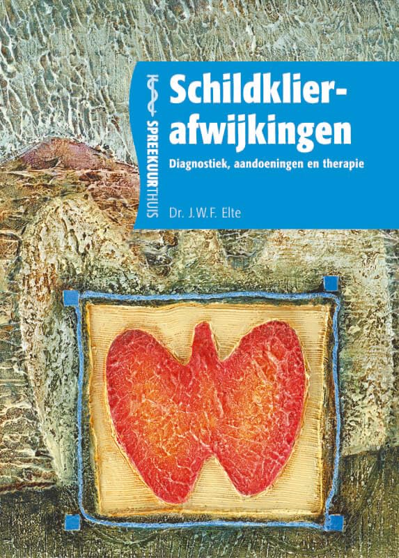 Spreekuur thuis Schildklierafwijkingen: diagnostiek, aandoeningen en therapie book