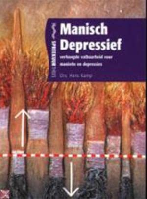 Manisch depressief: verhoogde vatbaarheid voor manieen en depressies (Spreekuur thuis) Books
