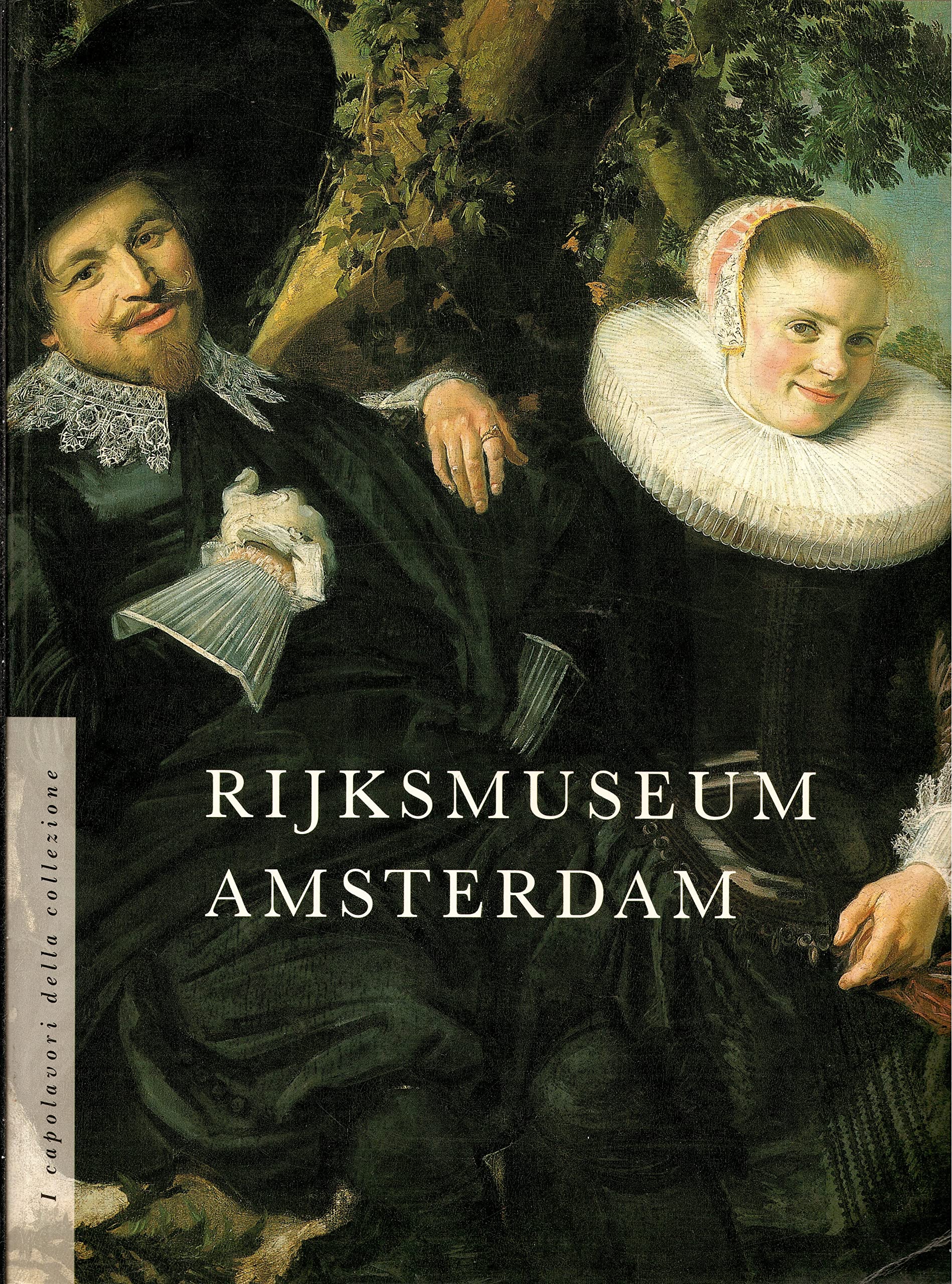 Rijksmuseum Amsterdam. I capolavori della collezione. book
