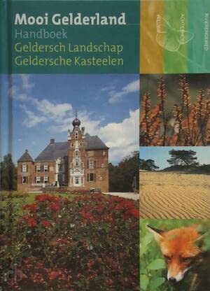 Mooi Gelderland: handboek Geldersch landschap, Geldersche kasteelen Leisure, Home & Garden