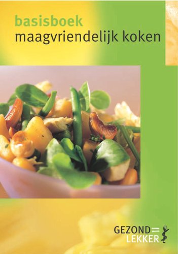 Basisboek maagvriendelijk koken: basisboek (Gezond is lekker) Leisure, Home & Garden