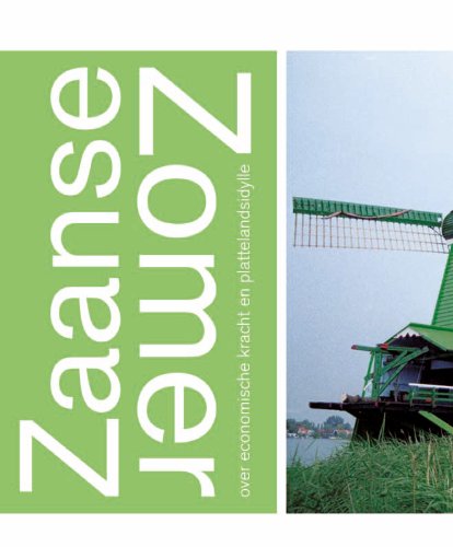 Zaanse zomer: over economische kracht en plattelandsidylle book