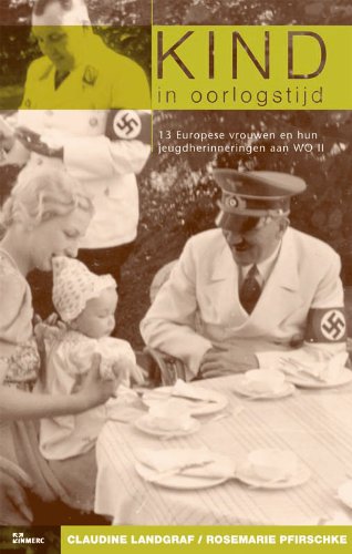 Kind in oorlogstijd: 13 Europese vrouwen en hun jeugdherinneringen aan WO II book