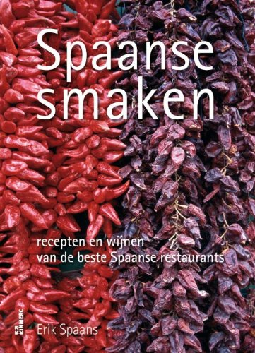 Spaanse smaken: recepten en wijnen van de beste Spaanse restaurants book