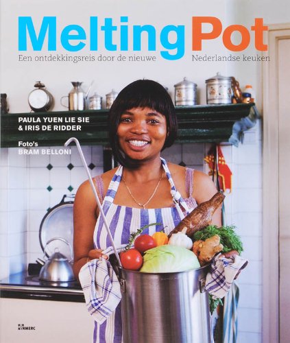Melting Pot: een ontdekkingsreis door de nieuwe Nederlandse keuken book