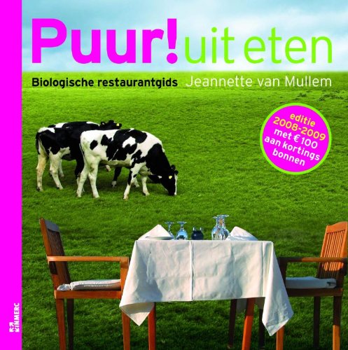 Puur ! uit eten: biologische restaurantgids book