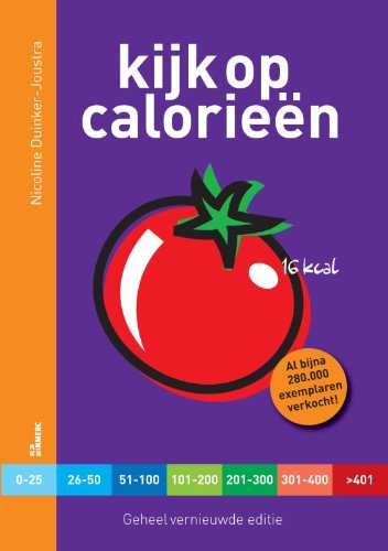Kijk op calorieën: calorieën, eiwit, koolhydraten en vet per portie book