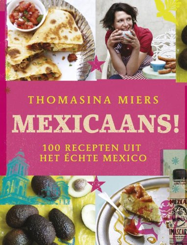 Mexicaans!: 135 recepten uit het échte Mexico Leisure, Home & Garden