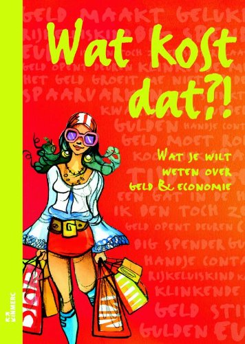 Wat kost dat?!: wat je wilt weten over geld & economie book