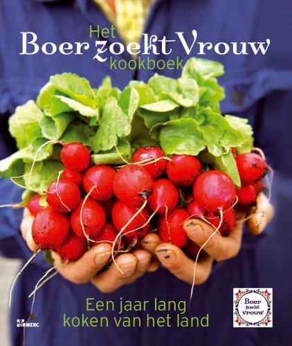 Het boer zoekt vrouw kookboek: een jaar lang koken van het land Leisure, Home & Garden