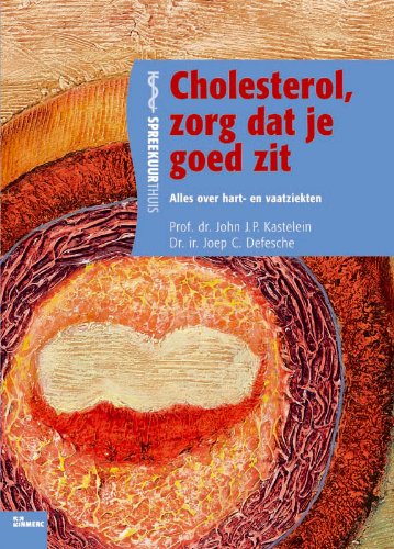 Cholesterol, zorg dat je goed zit: Alles over hart en vaatziekten book