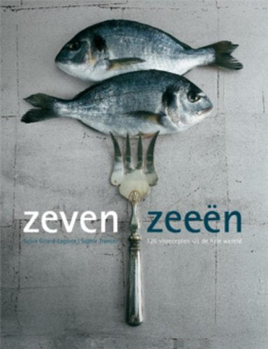 Zeven zeeen: 126 visgrechten van over de hele wereld book